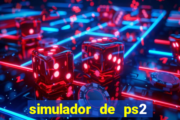 simulador de ps2 para pc